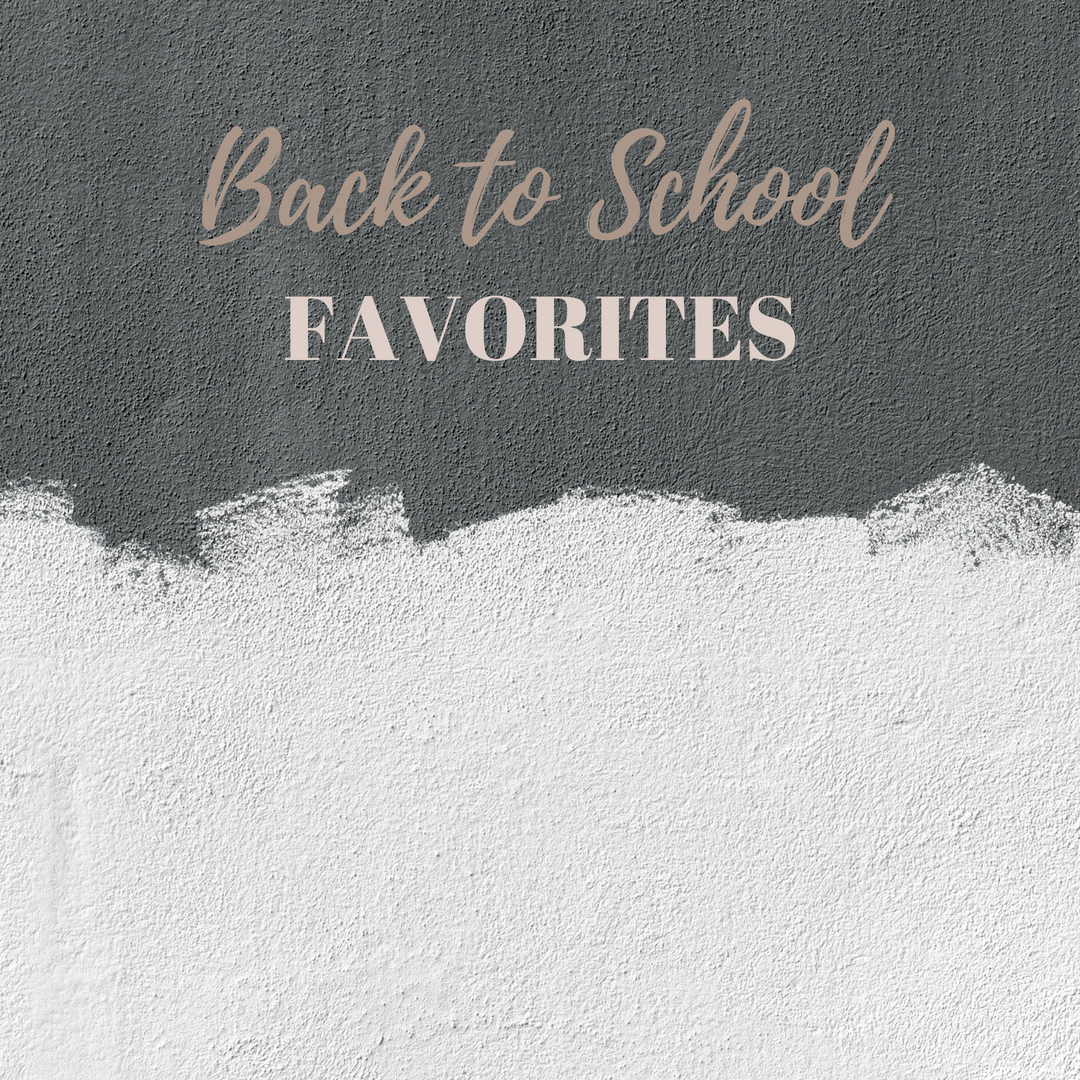 Back to School Favorites