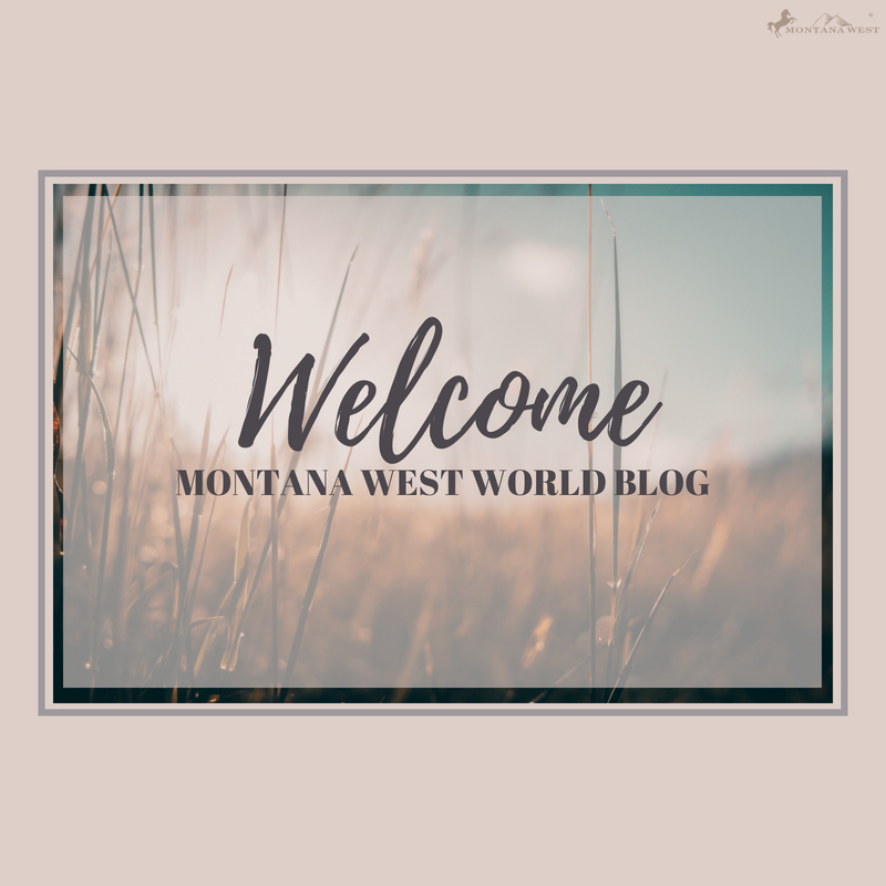 Saddle Up! Welcome to the Montana West World Blog.
